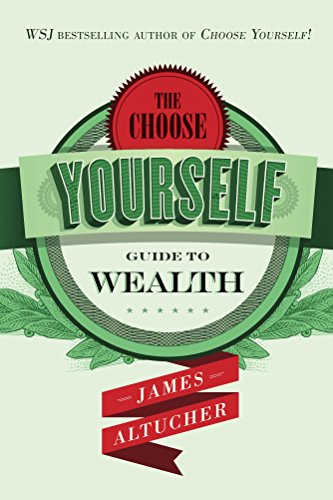 The Choose Yourself Guide To Wealth-James Altucher-Stumbit Kindle